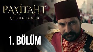 Payitaht Abdülhamid 1. Bölüm (HD)