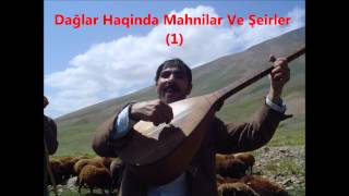 Dağlar Haqinda Mahnilar Ve Şeirler / داغلار حاقیندا ماهنیلار و شعیرلر
