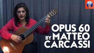 Opus 60 by Matteo Carcassi - Classical Guitar with Lily Afshar