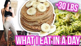 WHAT I EAT IN A DAY TO LOSE WEIGHT! How I lost 30 Pounds Fast