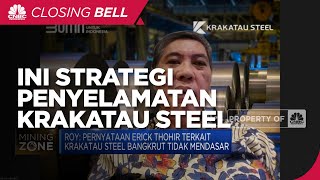 Yakin Tak Bangkrut, Ini Strategi Penyelamatan Krakatau Steel