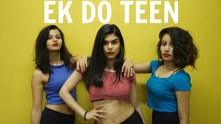 Ek Do Teen Dance Routine | Baaghi 2 | Tanya, Devyani & Neha Bollywood Choreography