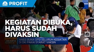 Anies Buka Opsi Seluruh Kegiatan di DKI Pakai Syarat Vaksin