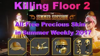 Killing Floor 2 All Free Precious Weekly Skin in Summer 2017