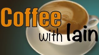 Coffee with Iain - New mods