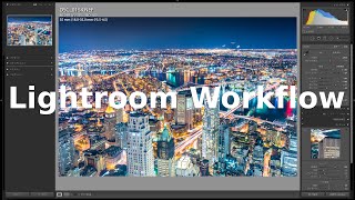 Adobe Lightroom Workflow NY Night Scenery Before & After ライトルームでの夜景現像ライブ中継