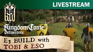 Kingdom Come: Deliverance - E3 build with Tobi and ESO