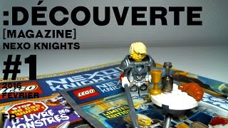 [DÉCOUVERTE] Magazine LEGO Nexo Knights #1 - Février 2016 [Français]