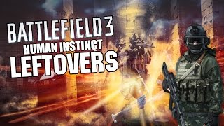 Battlefield 3: Human Instinct - Leftovers
