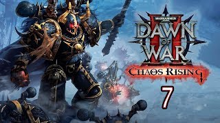 Прохождение Warhammer 40,000: Dawn of War II — Chaos Rising — Часть 7: Восстание на Легисе