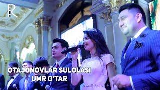 Otajonovlar sulolasi - Umr o'tar | Отажоновлар сулоласи - Умр утар
