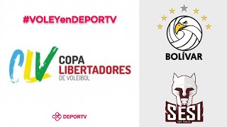 Bolívar vs SESI (San Pablo) - Copa Libertadores de Vóley - FINAL