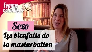 Les bienfaits de la masturbation : avis et conseils d'une sexologue