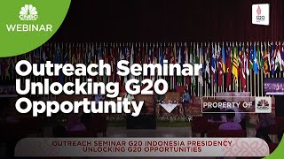 Outreach Seminar Unlocking G20 Opportunity - PART 4