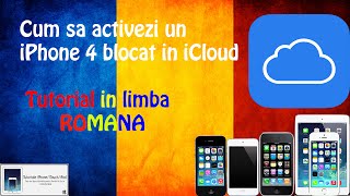 Cum sa activezi un iPhone 4 blocat in iCloud [ Limba Română ]