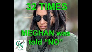 32 TIMES the Royal Family VERY REASONABLY REFUSED Meghan's UNREASONABLE DEMANDS. (allegedly... ?)
