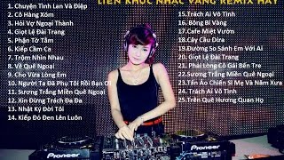 Nhạc vàng remix - Liên khúc trữ tình remix hay tuyển chọn lọc ♫