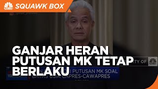 Ganjar Heran Putusan MK Tetap Berlaku Meski Ada Pelanggaran Etik
