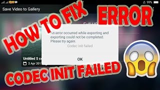 Cara mengatasi ERROR "CODEC INIT FAILED" di KineMaster #KineMasterTutorial
