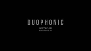 Duophonic Live Sessions #0001