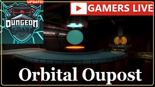 ? NEW MAP ⚔️Orbital Oupost⚔️ Dungeon Quest! Roblox UPDATE