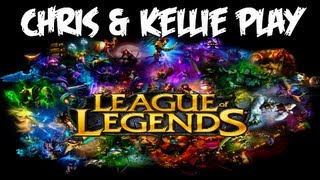Chris & Kellie Play League of Legends - Making Progress