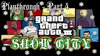 GTA 3 - Snow City Mod Playthrough - PC - Part 4
