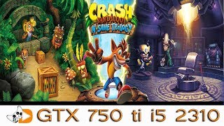 Crash Bandicoot N. Sane Trilogy GTX 750TI I5 2310