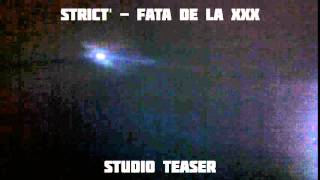 STRICT' - Fata de la XXX | STUDIO TEASER | #1