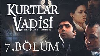 Kurtlar Vadisi - 7.Bölüm Full HD
