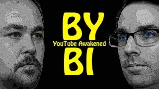 BYBI: YouTube Awakened