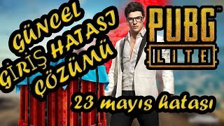 PUBG LİTE GÜNCEL HATA ÇÖZÜMÜ (23 MAYIS)