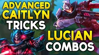 ADVANCED CAITLYN Tricks + LUCIAN COMBOS / Animation Cancelling (League of Legends)
