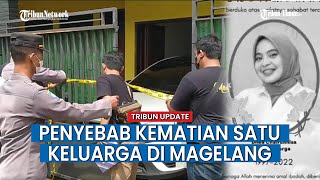 Bukan Arsenik, Ternyata Ini Penyebab Kematian Satu Keluarga di Magelang yang Tewas Diracun