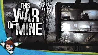 La survie en pleine guerre : This War of Mine #1 (Saison 1)