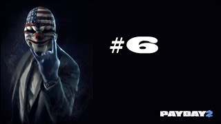 PAY DAY 2 - #6 - Алмазное хранилище!
