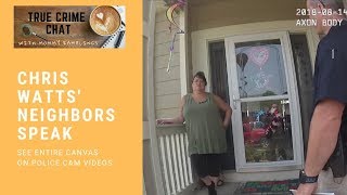 Chris & Shanann Watts Case - Complete Neighborhood Canvas Police Cam