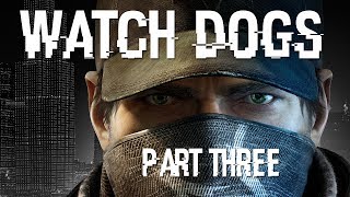 Watch Dogs Part 3 PS4 Let's Play Gameplay Walkthrough