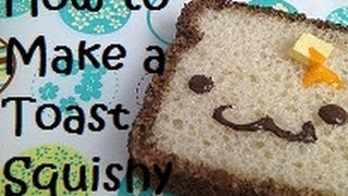 How to Make a Toast Squishy