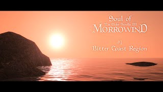Soul of Morrowind - #1 Bitter Coast Region | 1080p