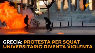 #Grecia: protesta per squat universitario diventa violenta