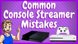 How To Be A Good Console Streamer On Twitch