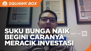 Racikan Investasi MI Saat Suku Bunga Naik