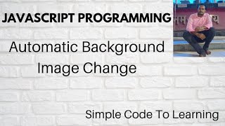 3: Automatic background image change javascript (Hindi)