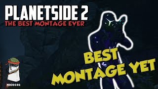 Planetside 2 - Probably The Best Montage So Far... Ever... Promise, Swear On Me Mum [60FPS]