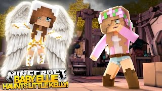 Minecraft Little Kelly : BABY ELLIE HAUNTS LITTLE KELLY AS AN ANGEL! (Roleplay)