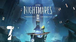 Прохождение Little Nightmares II Серия 7 "Он похитил Шестую"