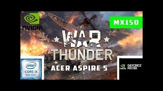WAR THUNDER GAMEPLAY | NVIDIA GeForce MX150