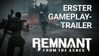 Remnant: From the Ashes | Erster Gameplay Trailer