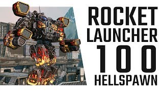 Rocket Launcher 100 Hellspawn Build - Mechwarrior Online The Daily Dose #385